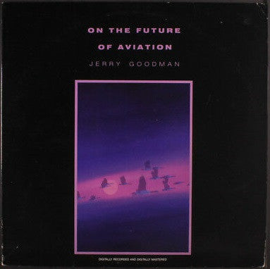 Jerry Goodman : On The Future Of Aviation (LP, Album)