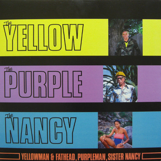 Yellowman & Fathead, Purpleman, Sister Nancy : The Yellow, The Purple And The Nancy (LP, Album, RE)