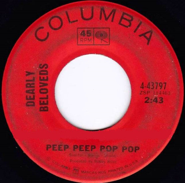 Dearly Beloveds* : Peep Peep Pop Pop / It Is Better (7")