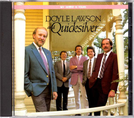 Doyle Lawson And Quicksilver* : My Heart Is Yours (CD, Album, RE)