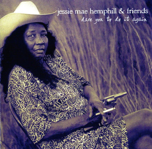 Jessie Mae Hemphill & Friends* : Dare You To Do It Again (2xCD, Album, Enh)