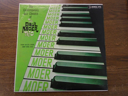 The Paul Moer Trio : The Contemporary Jazz Classics Of The Paul Moer Trio (LP, Mono)