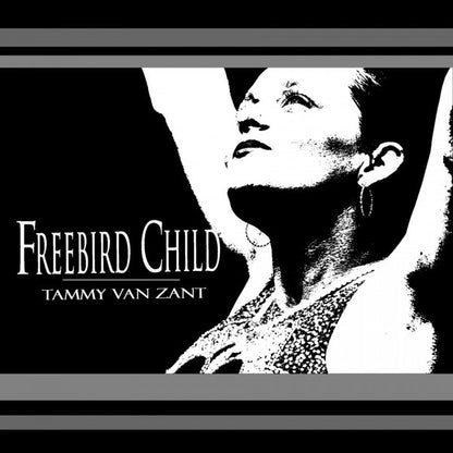 Tammy Van Zant : Freebird Child (CD, EP)