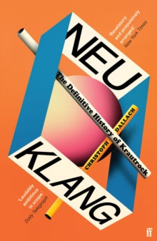 Neu Klang: The Definitive History of Krautrock by Christoph Dallach Paperback Book