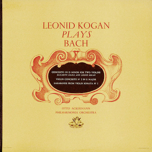 Leonid Kogan And The Philharmonia Orchestra  Conducted By Otto Ackermann , With Elisabeth Gilels In The Double Concerto.  J.S. Bach* : Leonid Kogan Plays Bach (LP, Album, Mono)