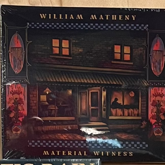 William Matheny - Material Witness CD