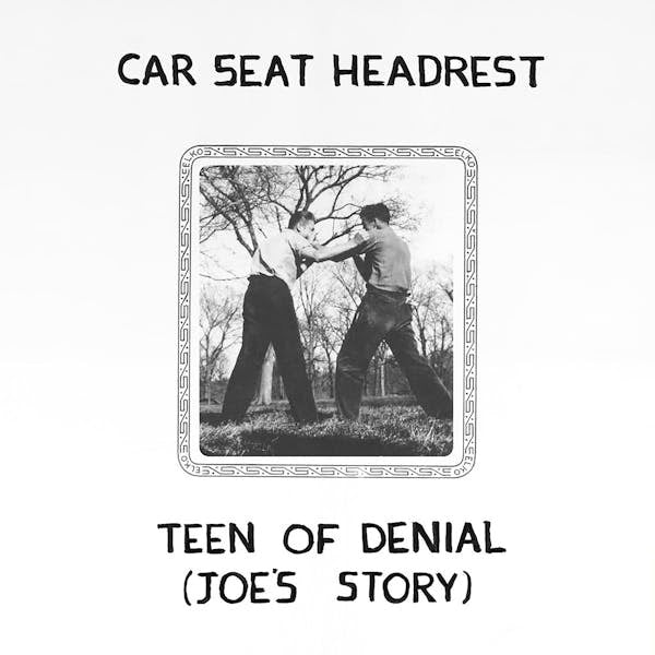Car Seat Headrest - Teen of Denial: Joe’s Story 2xLP PREORDER