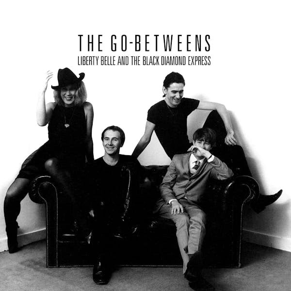 The Go-Betweens -  Liberty Belle and the Black Diamond Express LP PREORDER