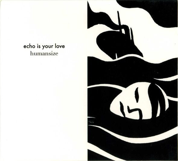 Echo Is Your Love : Humansize (CD, Album, Dig)