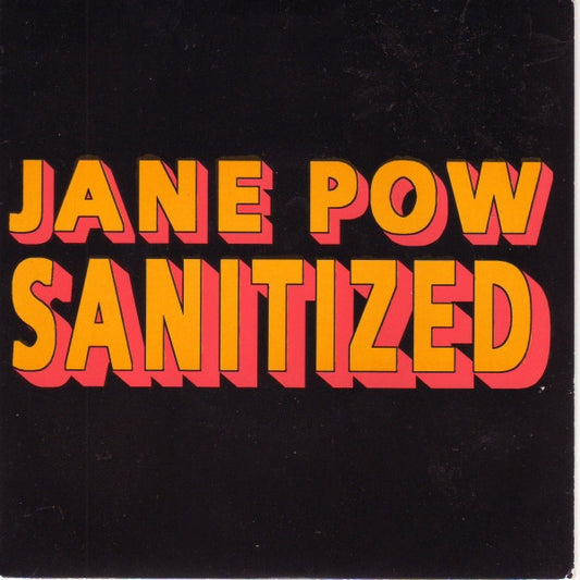 Jane Pow : Sanitized (7", Single)