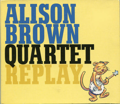 Alison Brown Quartet : Replay (CD, Album)