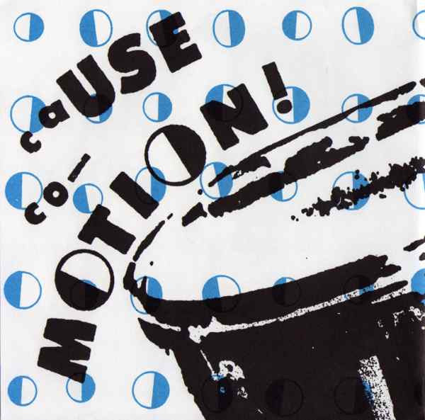 Cause Co-Motion : Cause Co-Motion! EP (7")