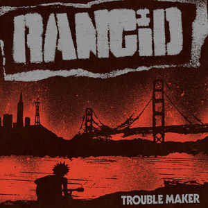 Rancid : Trouble Maker (LP, Album)