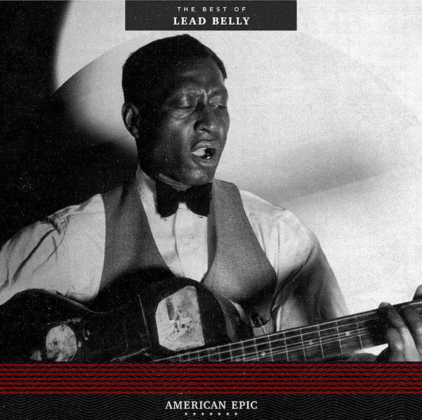 Leadbelly : American Epic: The Best of Lead Belly (LP, Comp)