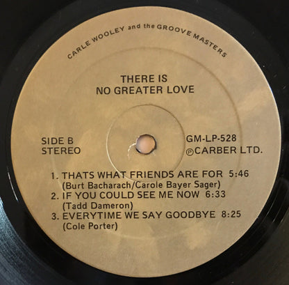 Carle Wooley And The Groove Masters : There Is No Greater Love (LP, Album)