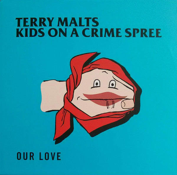 Terry Malts, Kids On A Crime Spree : Our Love (10", S/Sided, EP)