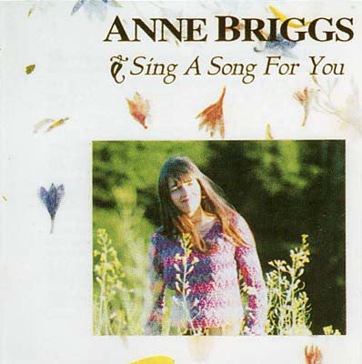 Anne Briggs : Sing A Song For You (CD, Album)
