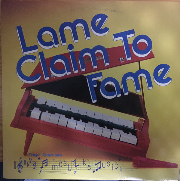 Lame Claim To Fame : Almost Like Music (LP)