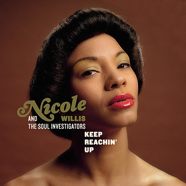 Nicole Willis And The Soul Investigators : Keep Reachin' Up (CD, Album, RE, Dig)