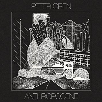 Peter Oren : Anthropocene (LP, Album, Cle)