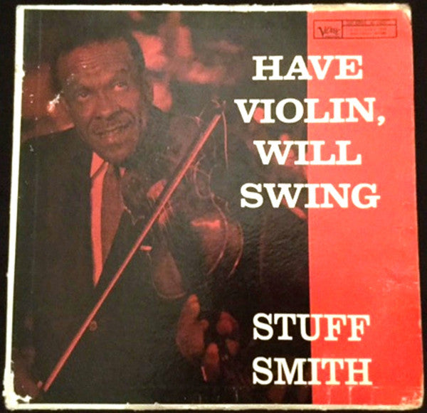 Stuff Smith : Have Violin, Will Swing (LP, Album, Mono)