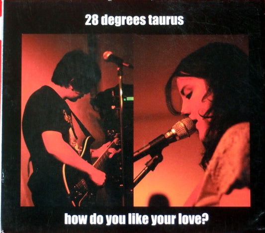 28 Degrees Taurus : How Do You Like Your Love? (CD, Album)