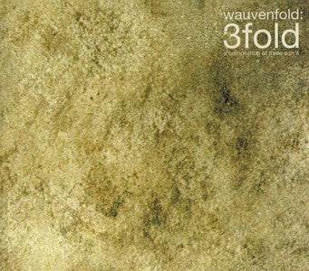 Wauvenfold : 3Fold (A Compilation Of Three E.P.'s) (CD, Album, Comp)