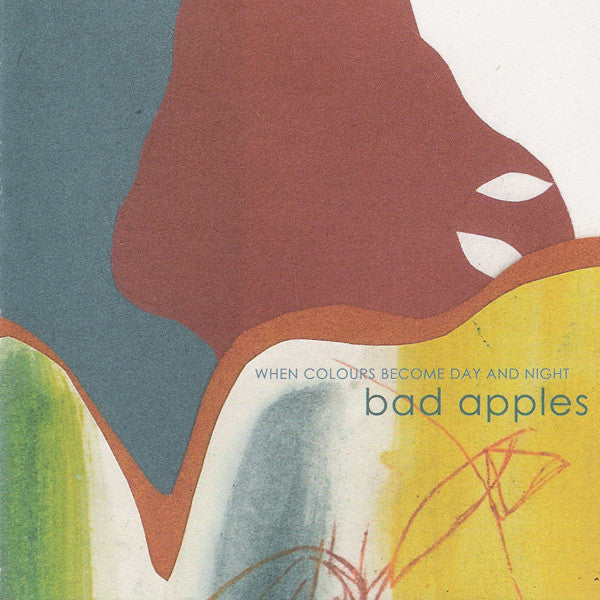 Bad Apples (2) : When Colours Become Night And Day (CD, Album, Ltd)