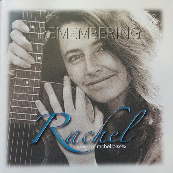 Various : Remembering Rachel: Songs Of Rachel Bissex (2xCD, Album, Comp)