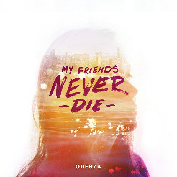 ODESZA : My Friends Never Die (12", EP, RE)
