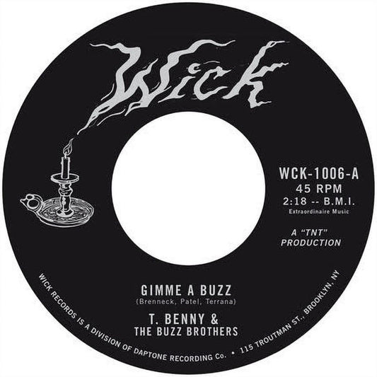T. Benny & The Buzz Brothers : Gimme A Buzz (7", Single)