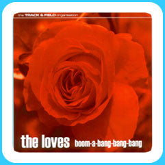 The Loves : Boom A Bang-Bang-Bang (7", Single)