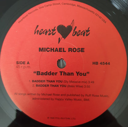Michael Rose : Badder Than You (12")