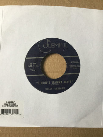 Kelly Finnigan : I Don't Wanna Wait (7", Single)