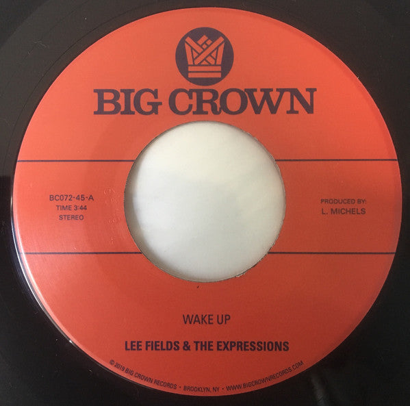Lee Fields & The Expressions : Wake Up / You're What's Needed In My Life (7", Single)