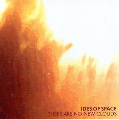 Ides Of Space : There Are No New Clouds (CD, Album)