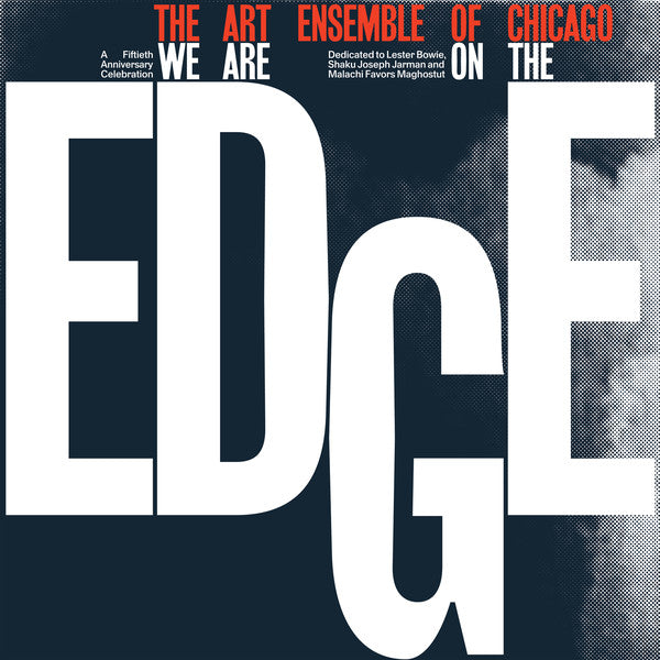 The Art Ensemble Of Chicago : We Are On The Edge (A 50th Anniversary Celebration) (2xLP, Album, Gat)
