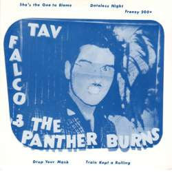 Tav Falco's Panther Burns : She's The One To Blame ! (7", EP, RE)