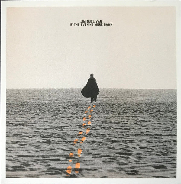 Jim Sullivan (3) : If The Evening Were Dawn (LP, Album, Cle)