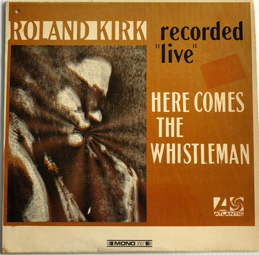 Roland Kirk : Here Comes The Whistleman (LP, Album, Mono, Ter)