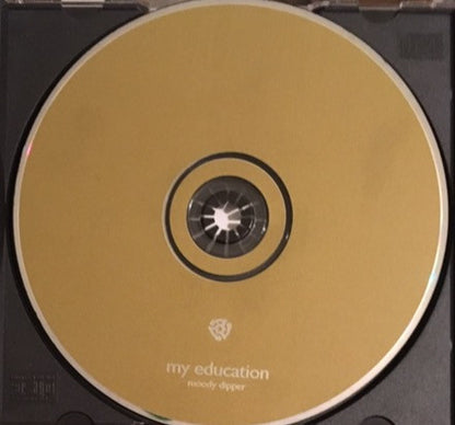 My Education : Moody Dipper (CD, Album)