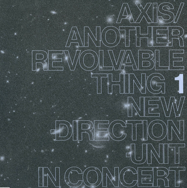 New Direction Unit : Axis​/​Another Revolvable Thing 1 (LP, Album, RE)