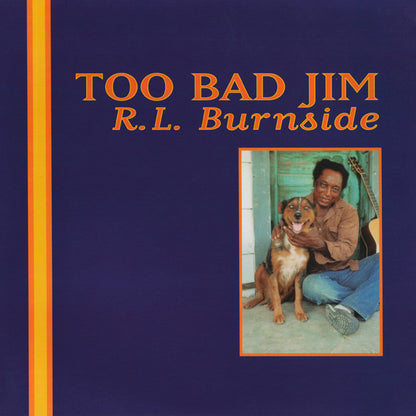 R.L. Burnside : Too Bad Jim (LP, Album, RE, RP)