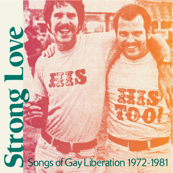 Various : Strong Love: Songs Of Gay Liberation 1972-1981 (LP, Comp, RE, Pin)