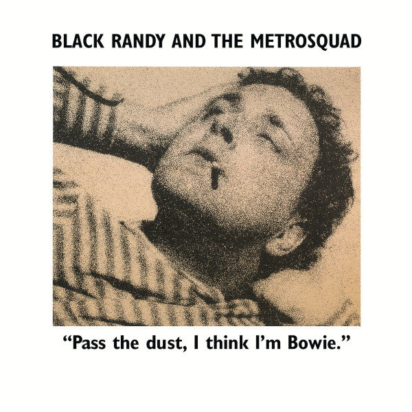 Black Randy & The Metrosquad : Pass The Dust, I Think I'm Bowie. (LP, Album, Ltd, RE, RM, RP, Gre)