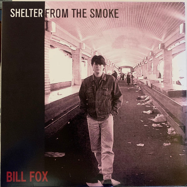 Bill Fox (3) : Shelter From The Smoke (2xLP, Album, RE)