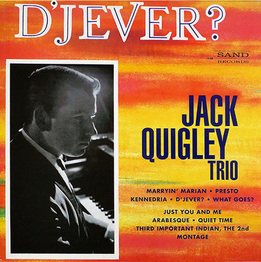 Jack Quigley Trio : D'Jever? (LP, Red)