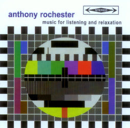 Anthony Rochester : Music For Listening And Relaxation (CD, Album)