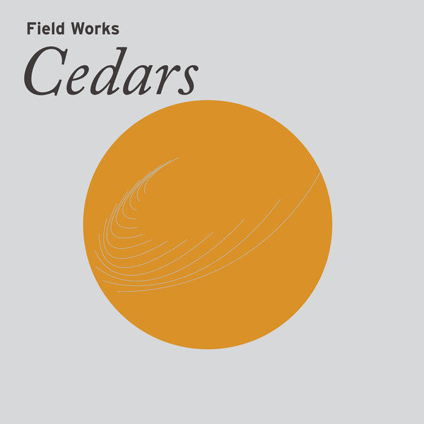 Field Works : Cedars (LP, Album)