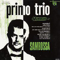 Primo Trio : Sambossa (LP, Album, RE, RM)